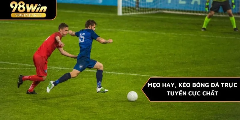 Kèo bóng đá trực tuyến