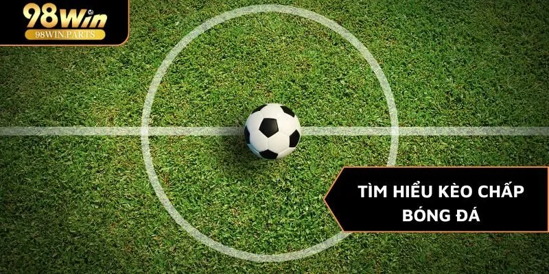 Kèo chấp bóng đá