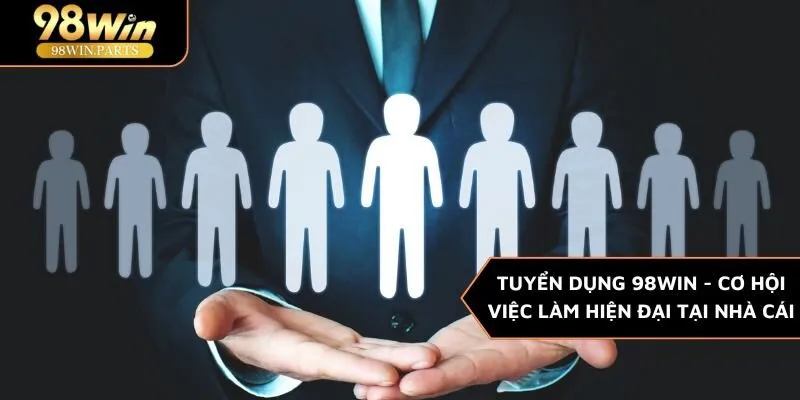 Tuyển dụng 98WIN